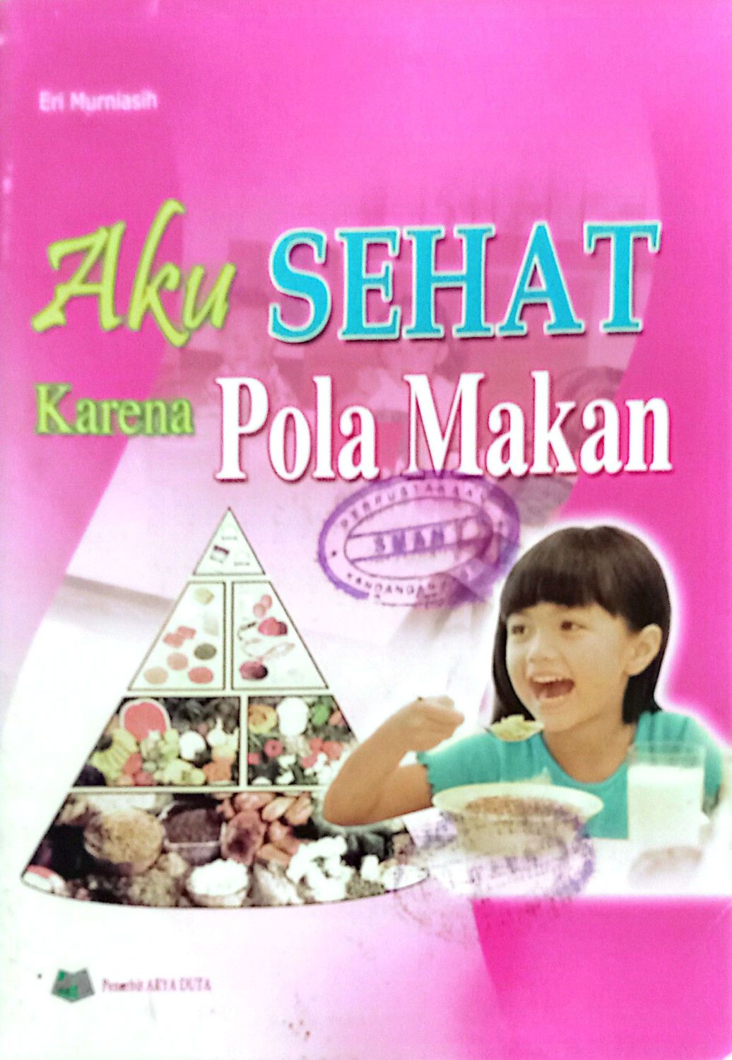 Aku Sehat karena Pola Makan